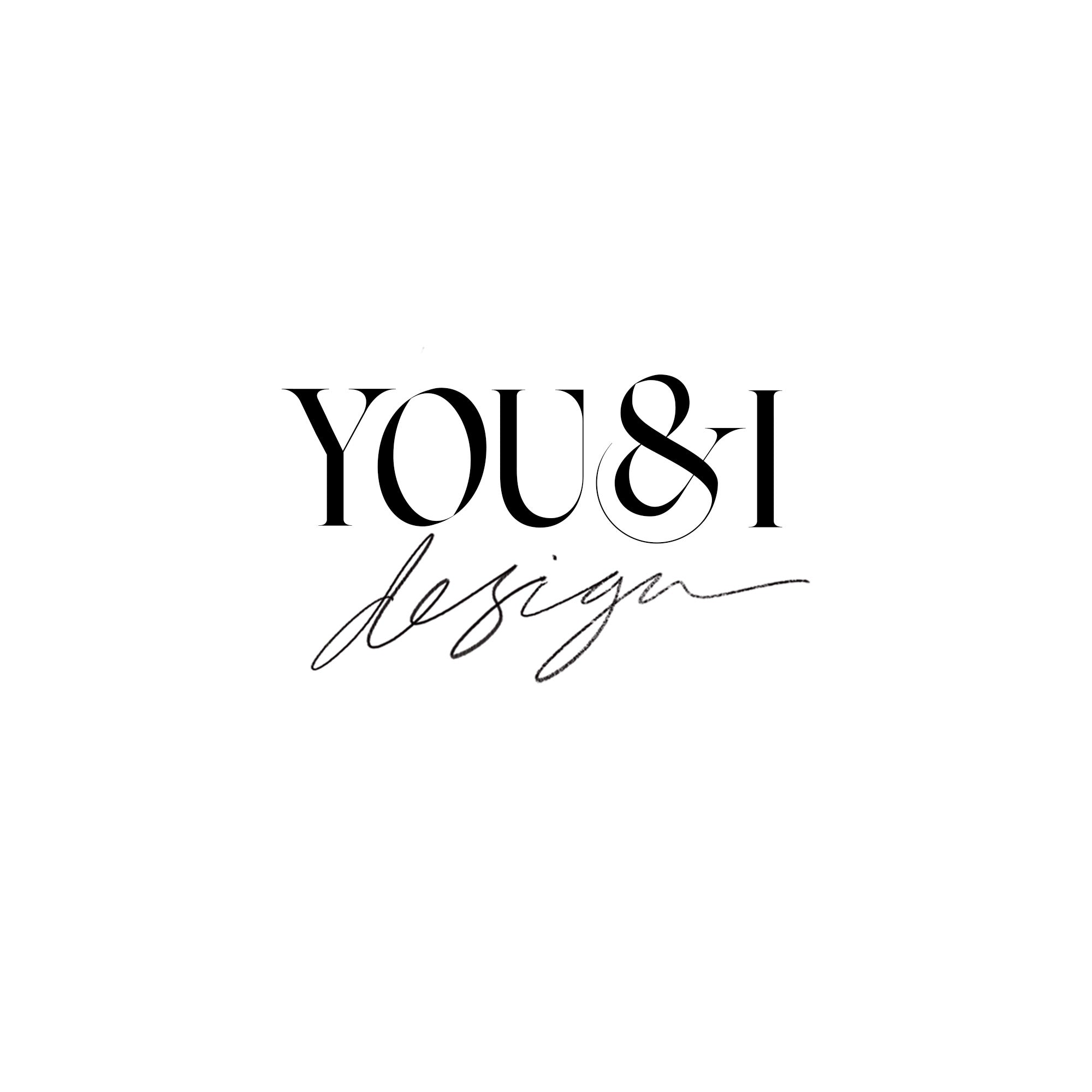 YOU AND I . DESIGN